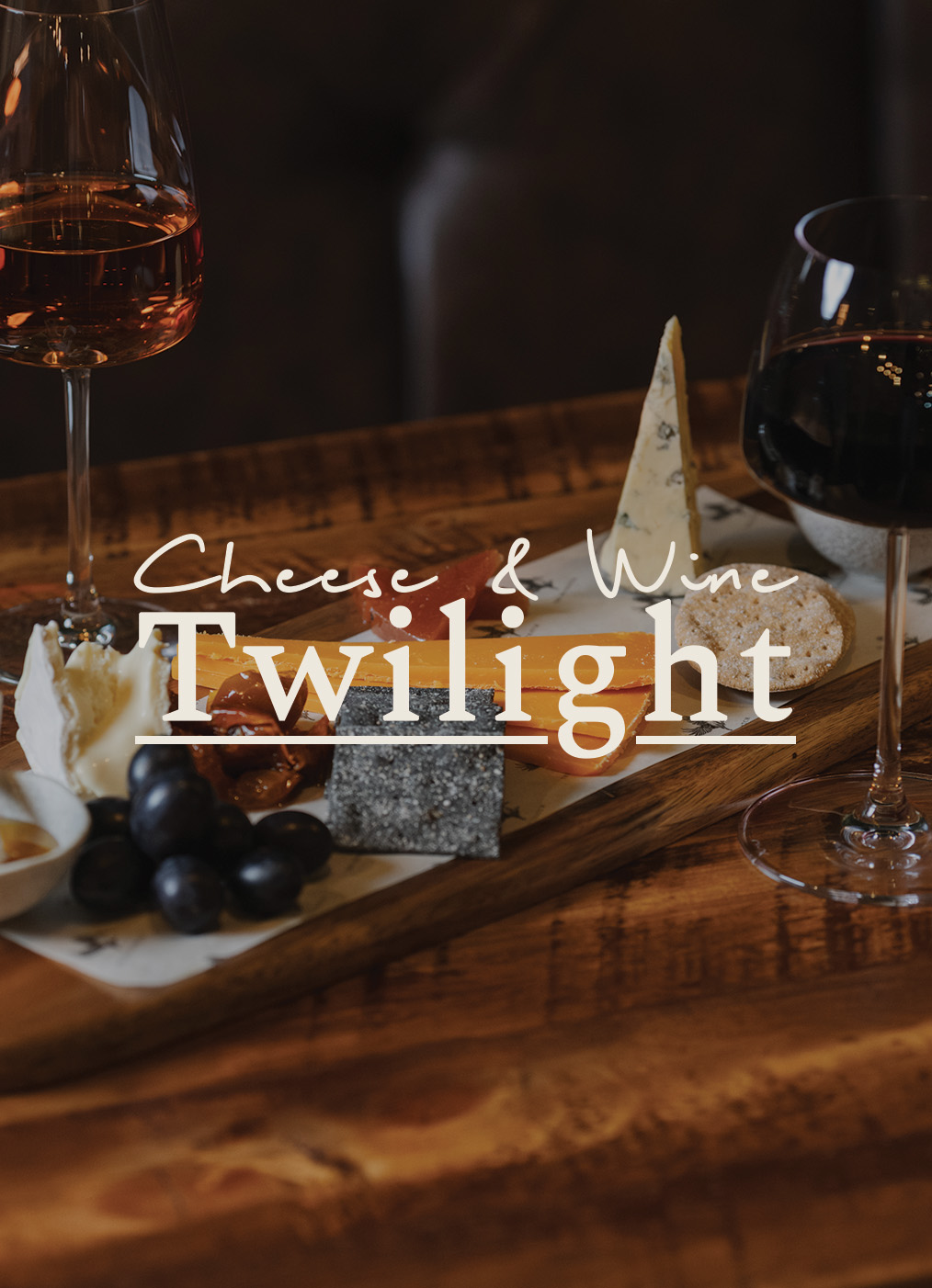 Twilight Cheese & Wine. £27 at The Nuthatch